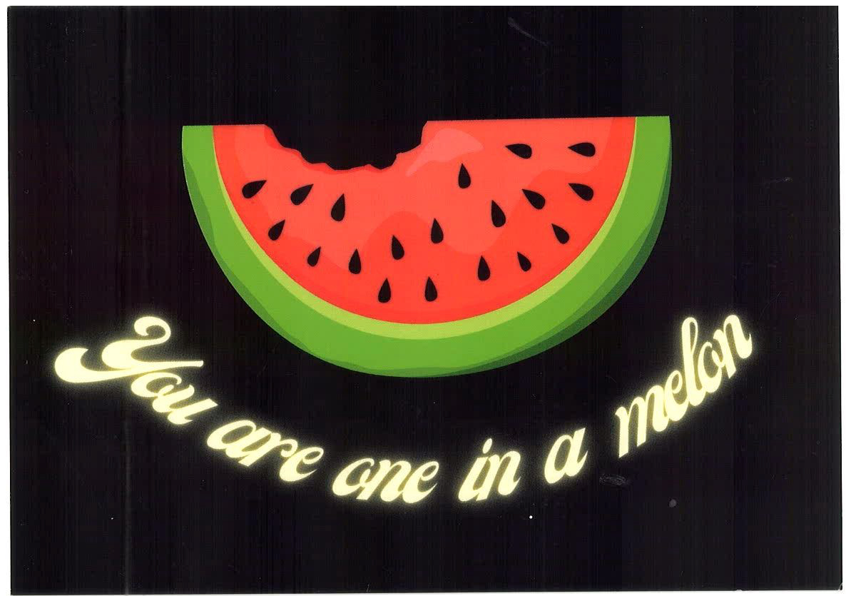 you are one in a melon